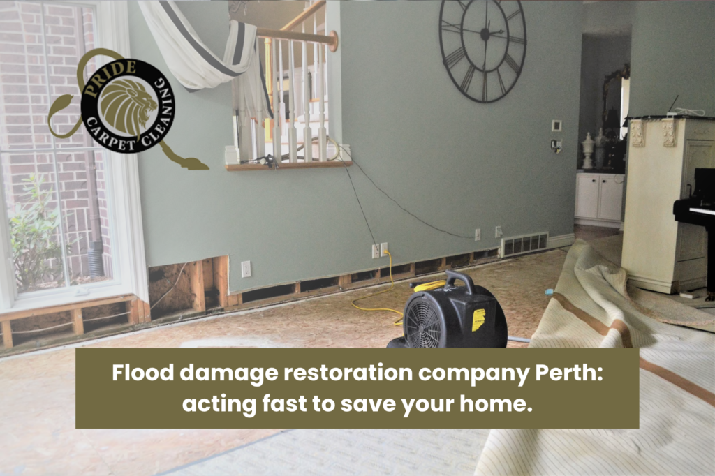 Flood damage restoration company Perth: acting fast to save your home.