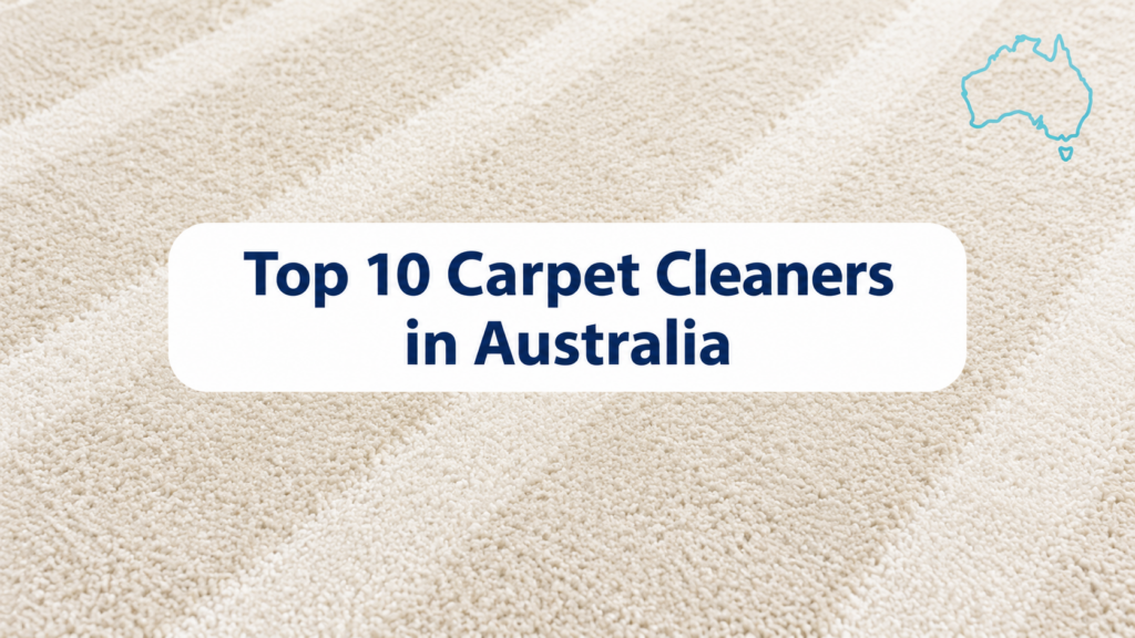 Top 10 Carpet Cleaners in Australia